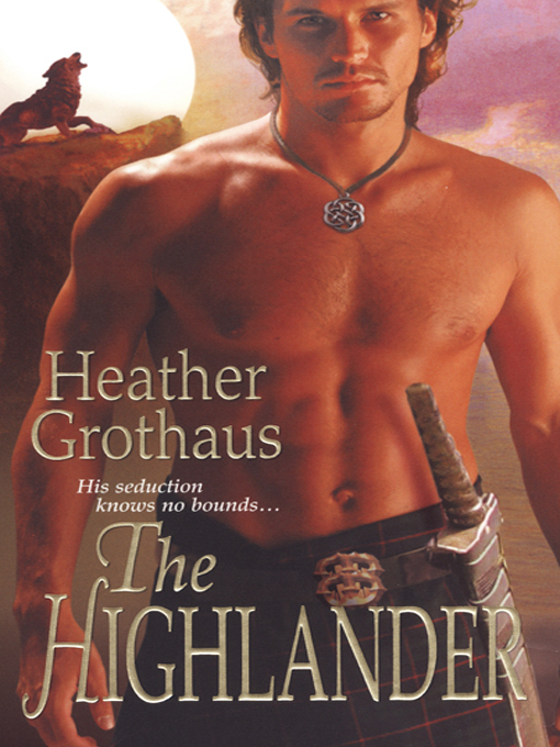 Title details for The Highlander by Heather Grothaus - Wait list